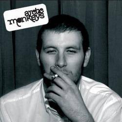 Arctic Monkeys Whatever People Say I Am, That’s what I’m not